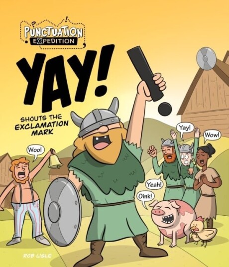 YAY! Shouts the Exclamation Mark YAY! Shouts the Exclamation Mark