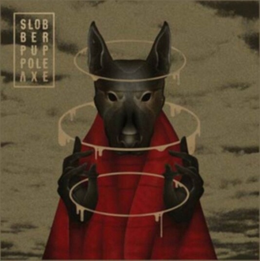 Slobber Pup Pole Axe Uk Vinyl