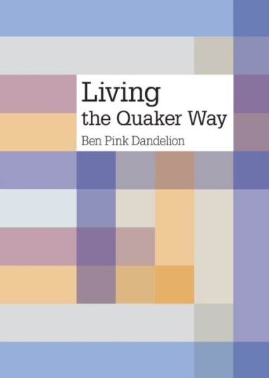 Living the Quaker Way Av Ben Pink Dandelion