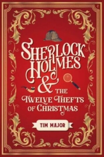 Sherlock Holmes And The Twelve Thefts Of Christmas Av Tim Major