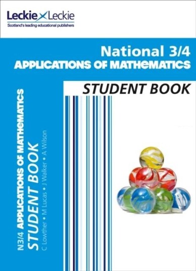 National 3/4 Applications Of Maths Av Craig Lowther, Judith Walker, Mary Lucas, Alysoun Wilson, Leckie