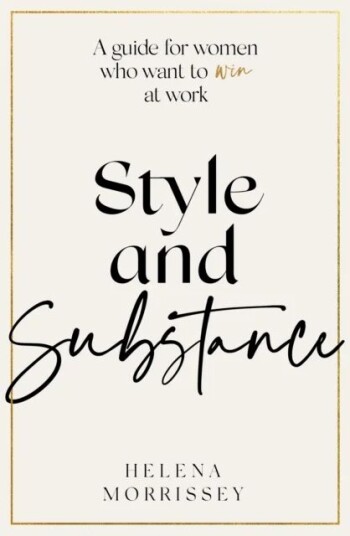 Style And Substance Av Helena Morrissey
