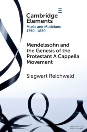 Mendelssohn And The Genesis Of The Protestant A Cappella Movement Av Siegwart (Westmont College California) Reichwald