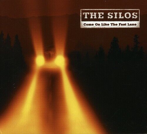 MediaTronixs The Silos : Come On Like the Fast Lane [australian Import] CD (2007) Pre-Owned