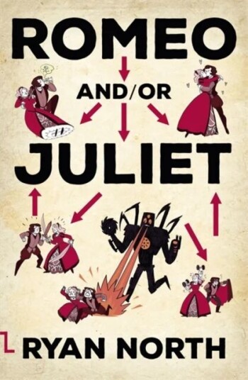 Romeo And/or Juliet Av Ryan North Romeo And/or Juliet Av Ryan North