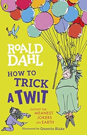 How To Trick A Twit Av Roald Dahl