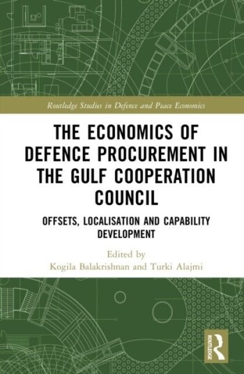 The Economics of Defence Procurement in the Gulf Cooperation Council The Economics of Defence Procurement in the Gulf Cooperation Council