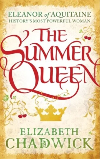 The Summer Queen Av Elizabeth Chadwick The Summer Queen Av Elizabeth Chadwick