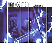 The Marked Men Ghosts CD