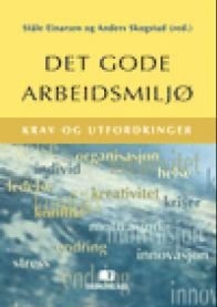 Det gode arbeidsmiljø: Krav og udfordringer : Et festskrift til Odd H. Hellesøy Pent brukt bok uten markeringer