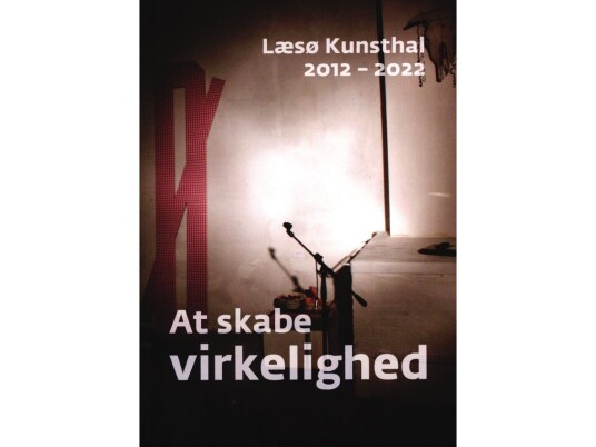 At Skabe Virkelighed | Jon Eirik Lundberg | Språk: Dansk