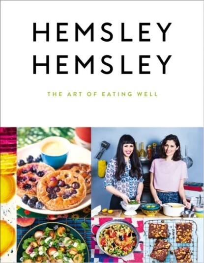The Art Of Eating Well Av Jasmine Hemsley, Melissa Hemsley The Art Of Eating Well Av Jasmine Hemsley, Melissa Hemsley