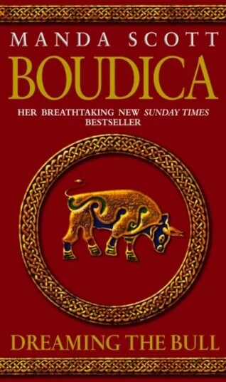 Boudica: Dreaming The Bull Av Manda Scott