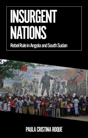 Insurgent Nations Rebel Rule in Angola and South Sudan