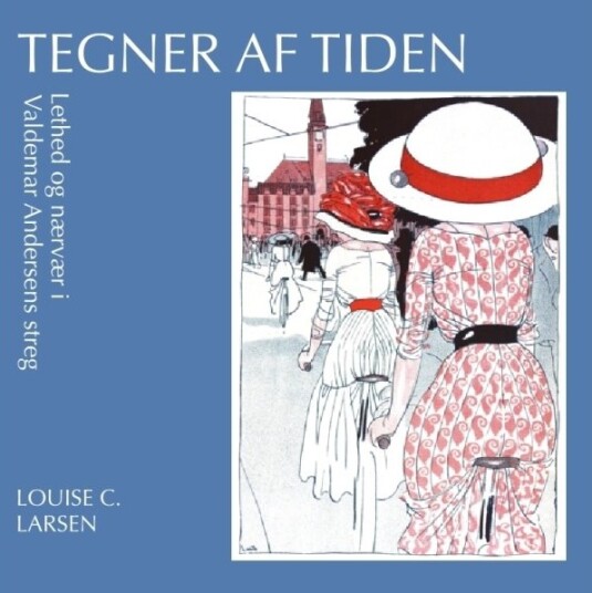 Tegner Af Tiden | Louise C. Larsen | Språk: Dansk