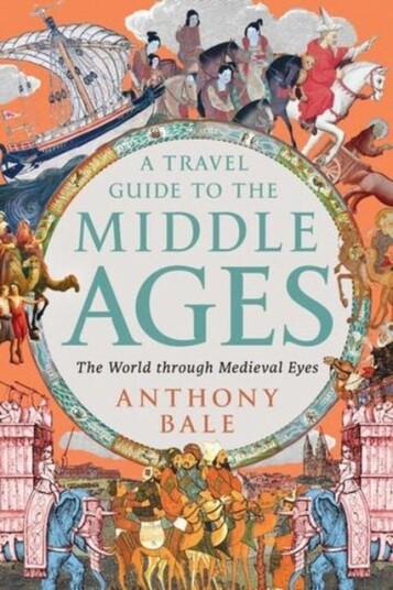 Travel Guide to the Middle Ages