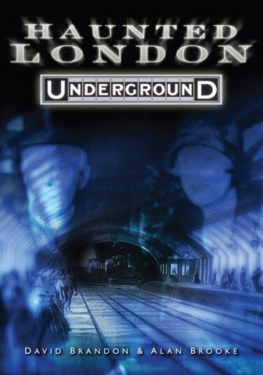 Haunted London Underground Haunted London Underground
