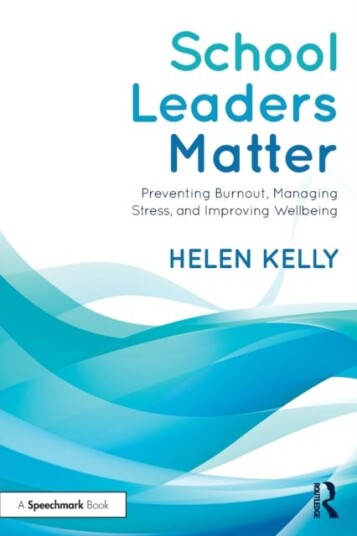 School Leaders Matter Av Helen Kelly