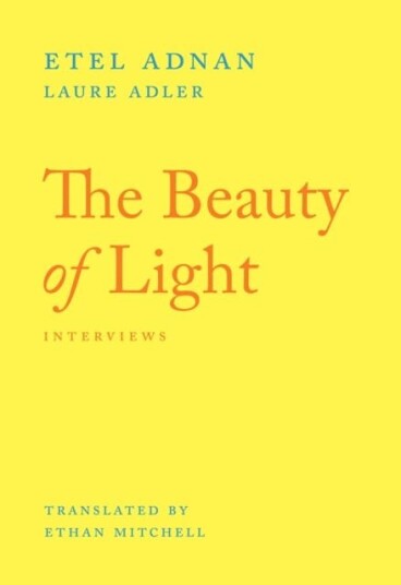 The Beauty Of Light Av Etel Adnan, Laure Adler