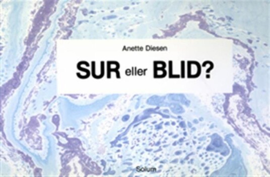 Sur eller blid? Sur eller blid?