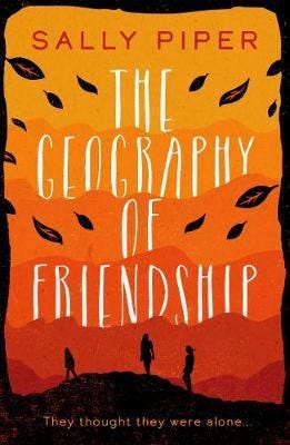 The Geography of Friendship a relentless and thrilling story of female survival against the odds