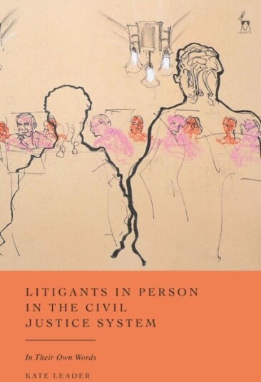 Litigants in Person in the Civil Justice System In Their Own Words