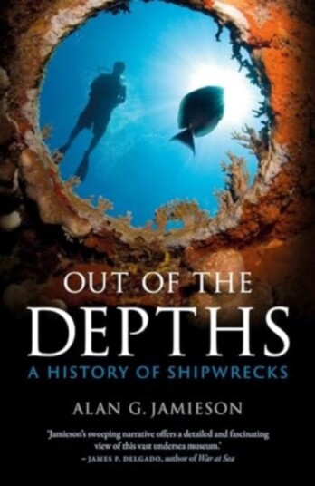 Out of the Depths A History of Shipwrecks Out of the Depths A History of Shipwrecks