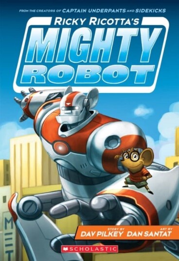 Ricky Ricotta's Mighty Robot Ricky Ricotta's Mighty Robot #1