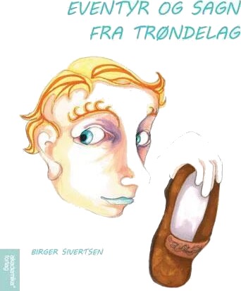 Eventyr Og Sagn Fra Trøndelag Av Birger Sivertsen