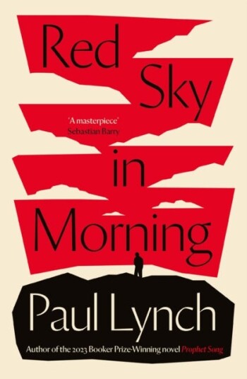 Red Sky in Morning author of the 2023 Booker PrizeWinning novel Prophet Song Red Sky in Morning author of the 2023 Booker PrizeWinning novel Prophet Song