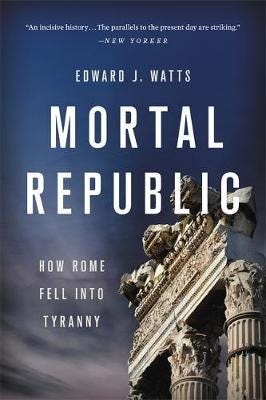 Mortal Republic Av Edward J. Watts