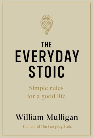 The Everyday Stoic Av William Mulligan