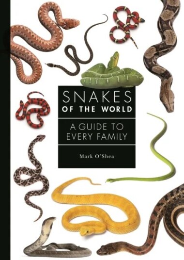 Snakes Of The World Av Mark O'Shea Snakes Of The World Av Mark O'Shea