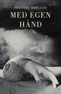 Med Egen Hånd Av Suzanne Brøgger