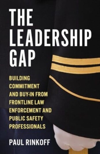 The Leadership Gap Building Commitment and BuyIn from Frontline Law Enforcement and Public Safety Professionals