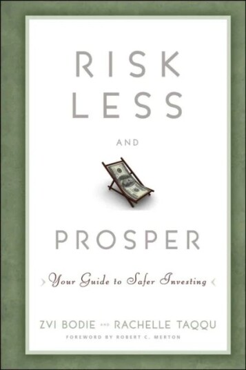 Risk Less And Prosper Av Zvi Bodie, Rachelle Taqqu