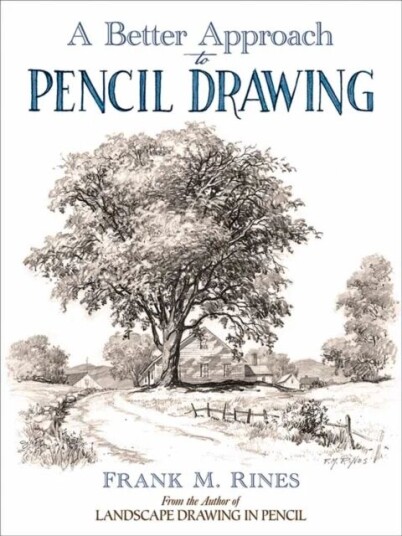 Better Approach To Pencil Drawing Av Frank Rines