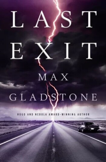 Last Exit Av Max Gladstone