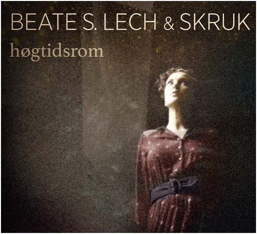Beate S. Lech & SKRUK, Beate S. Lech, Skruk Høgtidsrom CD