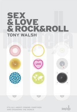 Sex & Love & Rock&roll Av Tony Walsh