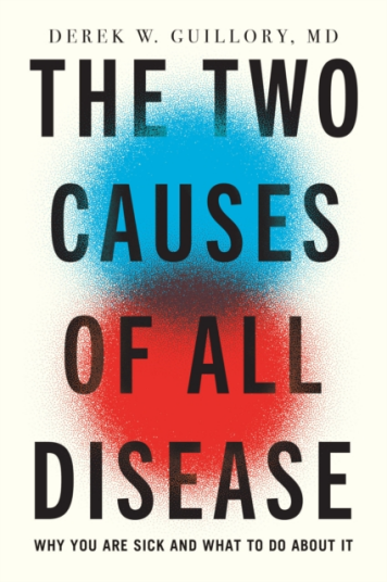 The Two Causes of All Disease  Why You're SickAnd What to Do About It