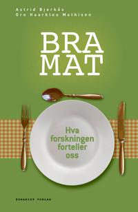 Bra Mat Av Astrid Bjerkås, Gro Haarklou Mathisen