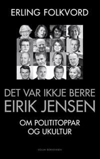 Det Var Ikkje Berre Eirik Jensen Av Erling Folkvord
