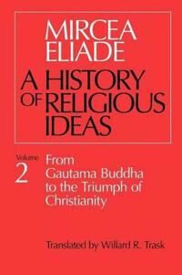 History Of Religious Ideas, Volume 2 Av Mircea Eliade