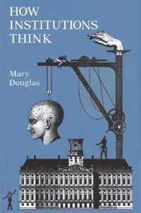 Douglas Mary How Institutions Think