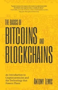 The Basics Of Bitcoins And Blockchains Av Antony Lewis The Basics Of Bitcoins And Blockchains Av Antony Lewis