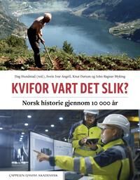 Kvifor Vart Det Slik? Av Svein Ivar Angell, Knut Dørum, John Ragnar Myking