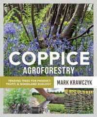 Coppice Agroforestry Av Mark Krawczyk