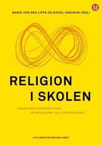 Religion I Skolen Av Marie Steine Von Der Lippe, Sissel Undheim