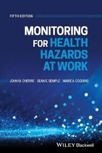 Monitoring For Health Hazards At Work Av John Cherrie, Sean Semple, Marie Coggins